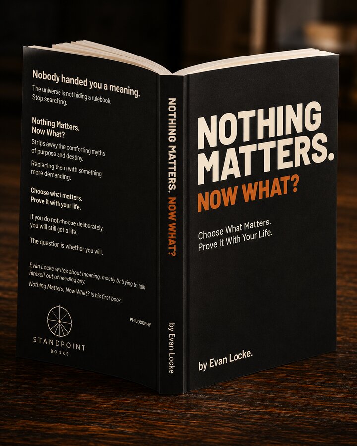 Nothing Matters. Now What? by Evan Locke